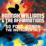 Front View : Hannah Williams & The Affirmations - 50 FOOT WOMAN - THE INSTRUMENTALS (LP) - Record Kicks / RKX075LP