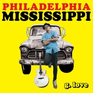 Front View : G.Love & Special Sauce - PHILADELPHIA MISSISSIPPI (LP) - Philadelphonic / LP21115