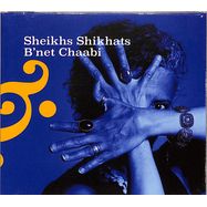 Front View : Sheikhs Shikhats & B net Chaabi - SHEIKHS SHIKHATS & BNET CHAABI (CD) - ZEPHYRUS RECORDS / ZEP061
