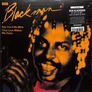Front View : Don Blackman - 7-SAY YOU LL BE MINE / YOUR LOVE MAKES ME CRAZY (7 INCH) - Mr Bongo / MRB7211