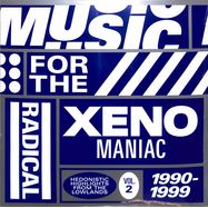 Front View : Various Artists - MUSIC FOR THE RADICAL XENOMANIAC VOL. 2 (HEDONISTIC HIGHLIGHTS FROM THE LOWLANDS 1990 - 1999) (2LP) - Amazing! / A002