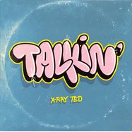 Front View : X-Ray Ted - TALKIN / SO MUCH (7 INCH) - Bombstrikes / Bombmus093v