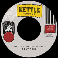 Front View : Tony Reid - JAH LOVE DONT COME EASY (7 INCH) - Shaolin Records, Kettle Records / SRKR2