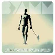 Front View : Byamm - IF AI RULED THE WORLD - BYAMM / BYAMM003