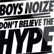 Front View : Boys Noize - DONT BELIEVE THE HYPE - Boys Noize / BNR012