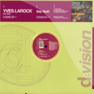 Front View : Yves Larock - SAY YEAH - D:Vision / dv574