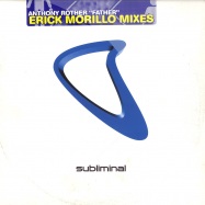 Front View : Anthony Rother - FATHER (ERICK MORILLO MIXES) - Subliminal / Sub152