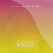 Front View : Jaki Whitren & John Cartwright - INTERNATIONAL TIMES REMIXES EP - Emotional Rescue / ERC 012