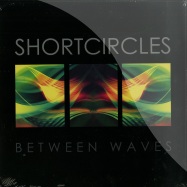 Front View : Shortcircles - BETWEEN WAVES (LP) - Snow Dog / SDGPLG149