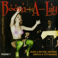 Front View : Various Artists - BOOM-A-LAY: EXOTIC BLUES & RHYTHM  VOL. 7 (10 INCH LP) - Stag-O-Lee / stag-o-070 / 05108211