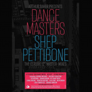 Front View : Arthur Baker Pres. Dance Masters - THE SHEP PETTIBONE MASTER - MIXES (4XCD + BOOKLET) - Demon Music Group / EDSL0081