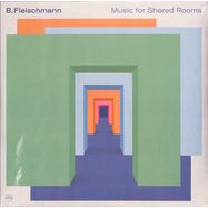 Front View : B. Fleischmann - MUSIC FOR SHARED ROOMS (2LP) - Morr / MORR189LP / 05230241