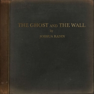 Front View :  Joshua Radin - THE GHOST AND THE WALL (LP) - Nettwerk / NW312651