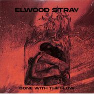 Front View : Elwood Stray - GONE WITH THE FLOW (LP) - Out Of Line Music / OUT1293