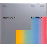 Front View : John Digweed - BEDROCK FUTURO MIXED AND COMPILED BY JOHN DIGWEED (2CD) - Bedrock Records / 506317601432