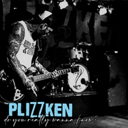 Front View : Plizzken - DO YOU REALLY WANNA KNOW? (LP) - Pirates Press Records / 00162665