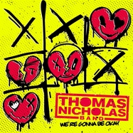 Front View : Thomas Nicholas Band - WE RE GONNA BE OKAY (COL. VINYL) (LP) - Sbam Records / 26935