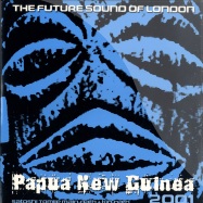 Front View : Future Sound of London - PAPUA NEW GUINEA - SATOSHI TOMIIE RMXS - Jumpin & Pumpin / 12tot44R