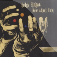 Front View : Fudge Fingas - NOW ABOUT HOW (2LP) - Prime Numbers / PNLP02
