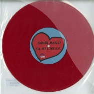 Front View : Samir Maslo - ALL MY LOVE EP (RED COLOURED 10 INCH) - IMH / imhv001