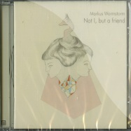 Front View : Markus Wormstorm - NOT I, BUT A FRIEND (CD) - M=MAXIMAL / Max 011 CD