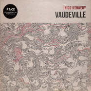 Front View : Inigo Kennedy - VAUDEVILLE (2X12 INCH LP,180 G VINYL+CD) - Token / Token43LP