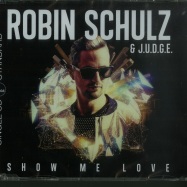 Front View : Robin Schulz & J.U.D.G.E. - SHOW ME LOVE (2-TRACK-MAXI-CD) - Warner / 8453492