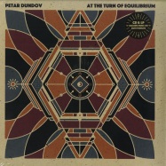 Front View : Petar Dundov - AT THE TURN OF EQUILIBRIUM (4X12 INCH +CD) - Music Man Records / MMLP042