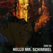 Front View : Sun Ra - HELLO MR. SCHIMMEL (7 INCH) - Gearbox / GB1538 / 1071745GRL