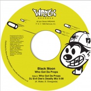 Front View : Black Moon - WHO GOT DA PROPS? (7 INCH) - Wreck Records / WR24443