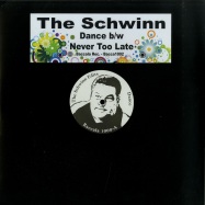 Front View : The Schwinn - DANCE / NEVER TOO LATE - Baccala Rec. / Bacca1002