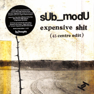 Front View : sUb_modU - EXPENSIVE SHIT (7 INCH+MP3) - Tru Thoughts / TRU7410