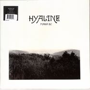 Front View : Maria BC - HYALINE (LP) - Fear Of Missing Out / 05223781