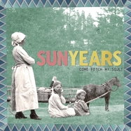 Front View : Sunyears - COME FETCH MY SOUL! (LP) - Yep Roc / LPYEPC3071