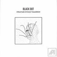 Front View : Black Dot - STRUCTURE WITHOUT TOMORROW - Mechatronica / MTRONW011