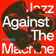 Front View : Jazz Against The Machine - UNSUNG (LP) - Poets Club Records / 16938