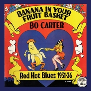 Front View : Bo Carter - BANANA IN YOUR FRUIT BASKET: RED HOT BLUES 1931-36 (LP) - Yazoo Record Company / YAZLP1064