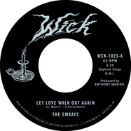 Front View : The Emkays - LET LOVE WALK OUT AGAIN / THROUGH THE PINES (7 INCH) (BLACK VINYL) - WICK RECORDS / WCK1023