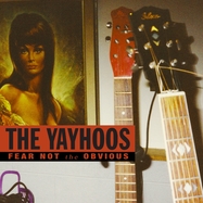 Front View : Yayhoos - FEAR NOT THE OBVIOUS (LP) - BLOODSHOT / LPBSC82