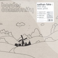 Front View : Nathan Fake - THE SKY WAS PINK - Border Community / 06BC