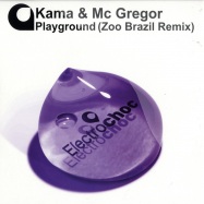 Front View : Kama & Mc Gregor - PLAYGROUND + ZOO BRAZIL REMIX - Electrochoc07