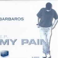 Front View : Barbaros - MY PAIN - Three Elements / B6003