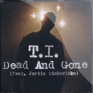 Front View : T. I. - DEAD AND GONE (2TRACK MAXI CD) - Warner (1043172)