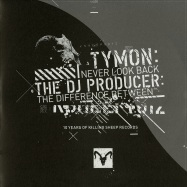 Front View : Tymon / The Dj Producer - NEVER LOOK BACK / THE DIFFERENCE BETWEEN - Killing Sheep Records / KSHEEP012