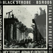 Front View : Black Strobe - ITALIAN FIREFLIES (HEY TODAY! REMIX) - Black Strobe / bsr006ep