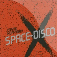 Front View : Cosmic Hoffmann - SPACE DISCO (10 INCH) - Emotional Rescue / ERC 003