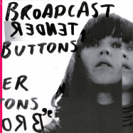 Front View : Broadcast - TENDER BUTTONS (LP+MP3) - Warp Records / warplp136r