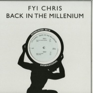 Front View : FYI Chris - BACK IN THE MILLENIUM - Rhythm Section International / RS005