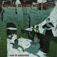 Front View : Turning Jewels Into Water - MAP OF ABSENCES (LP) - FPE Records / 00131962