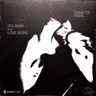 Front View : Nanette Natal - ITS OVER / LOVE SIGNS (7 INCH) - Dynamite Cuts / DYNAM7084